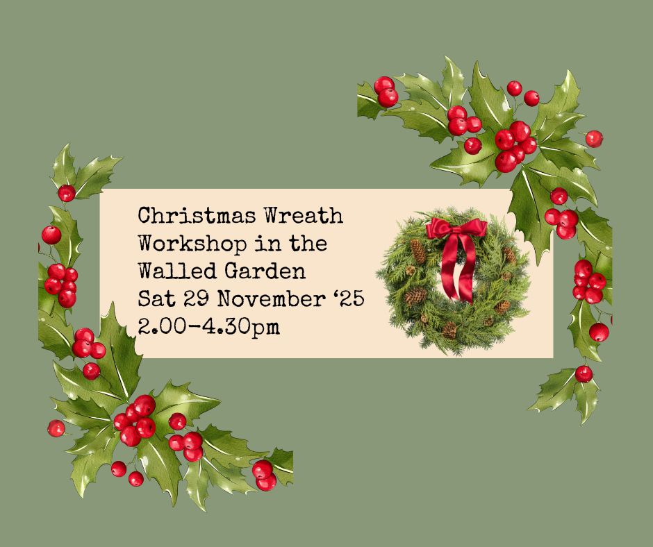 Christmas Wreath Workshop in the Walled Garden