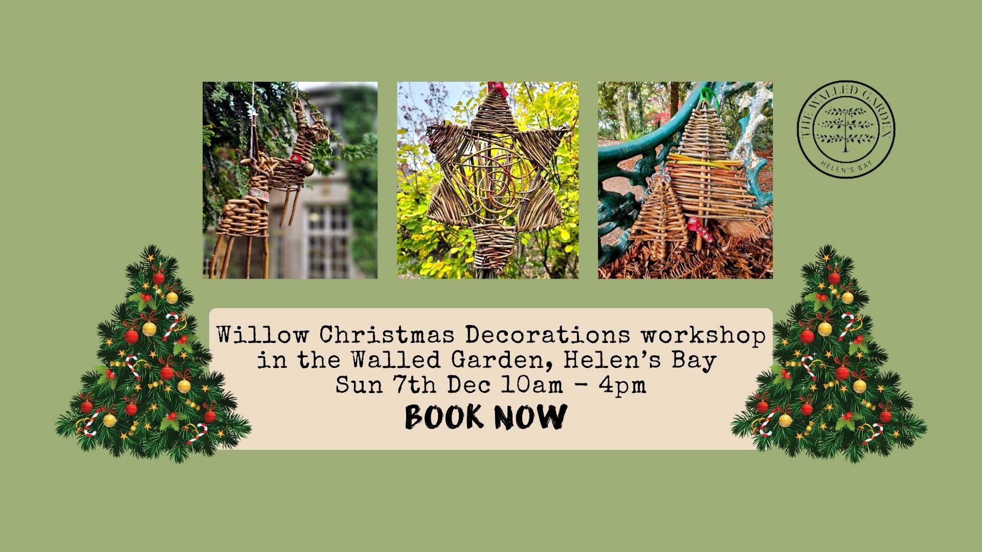 Willow Christmas Decorations Workshop                                                                     in theWalled Garden