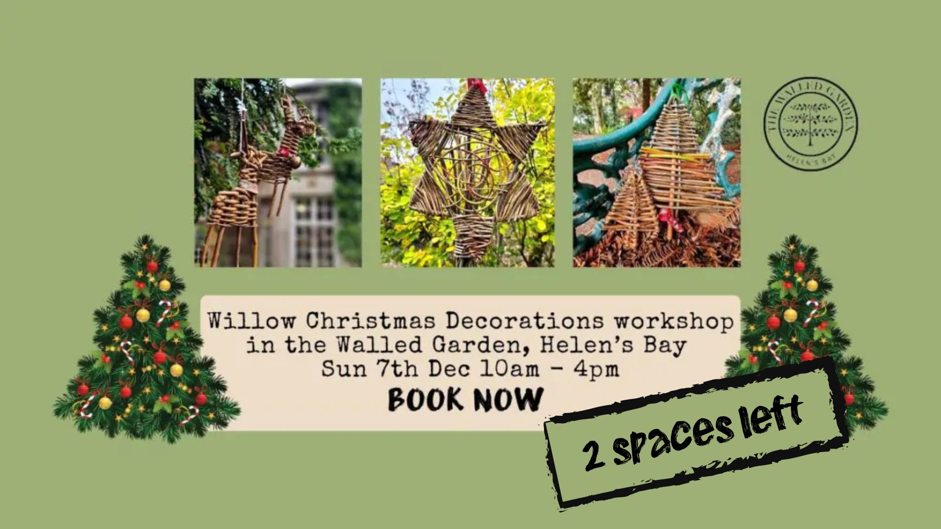 Willow Christmas Decorations Workshop                                                                     in theWalled Garden