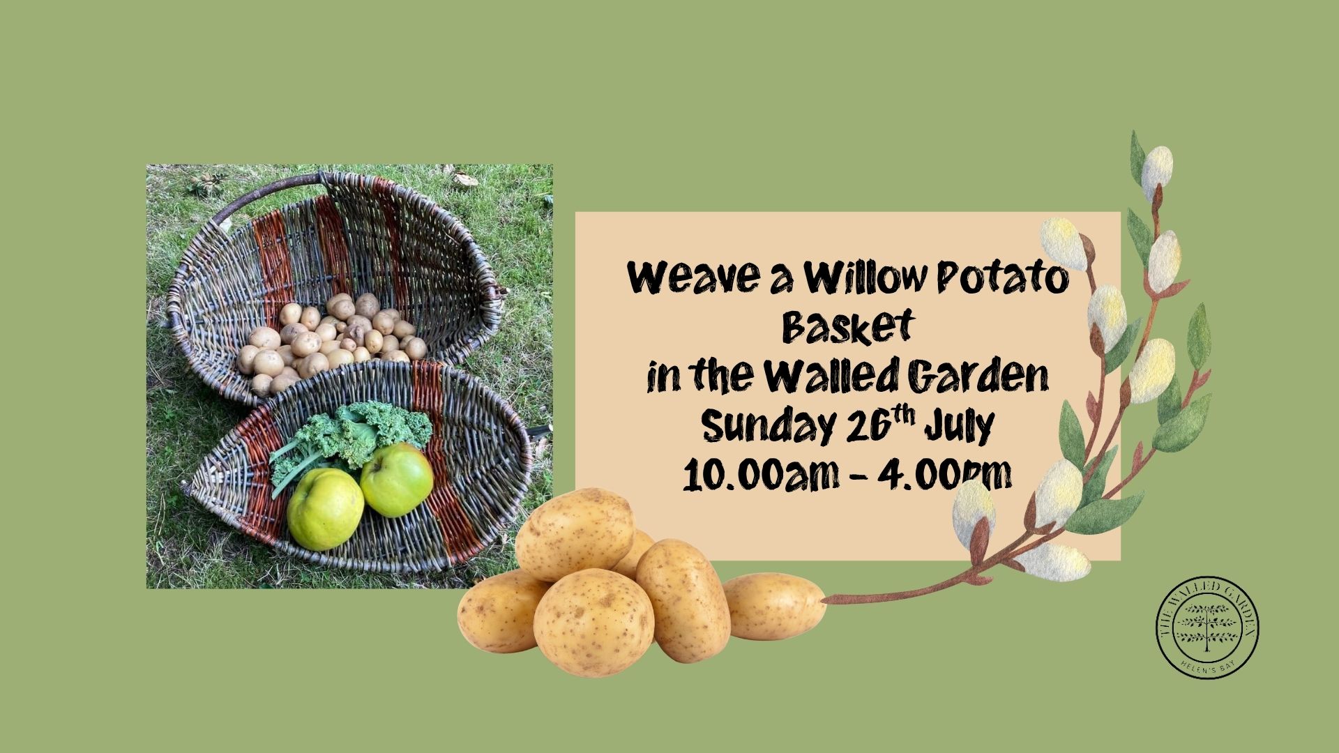 Weave a Willow Potato Basket Workshop in the Walled Garden