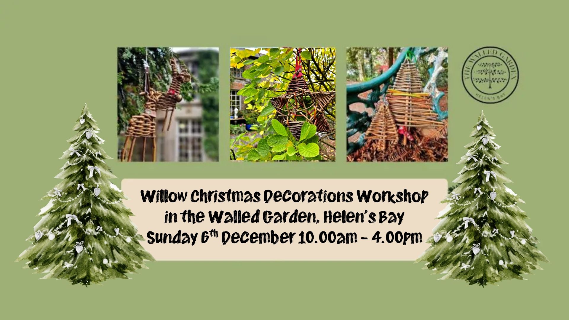 Willow Christmas Decorations Workshop in the Walled Garden